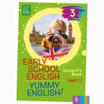 Early School English 3: Yummy English! Student's Book 1