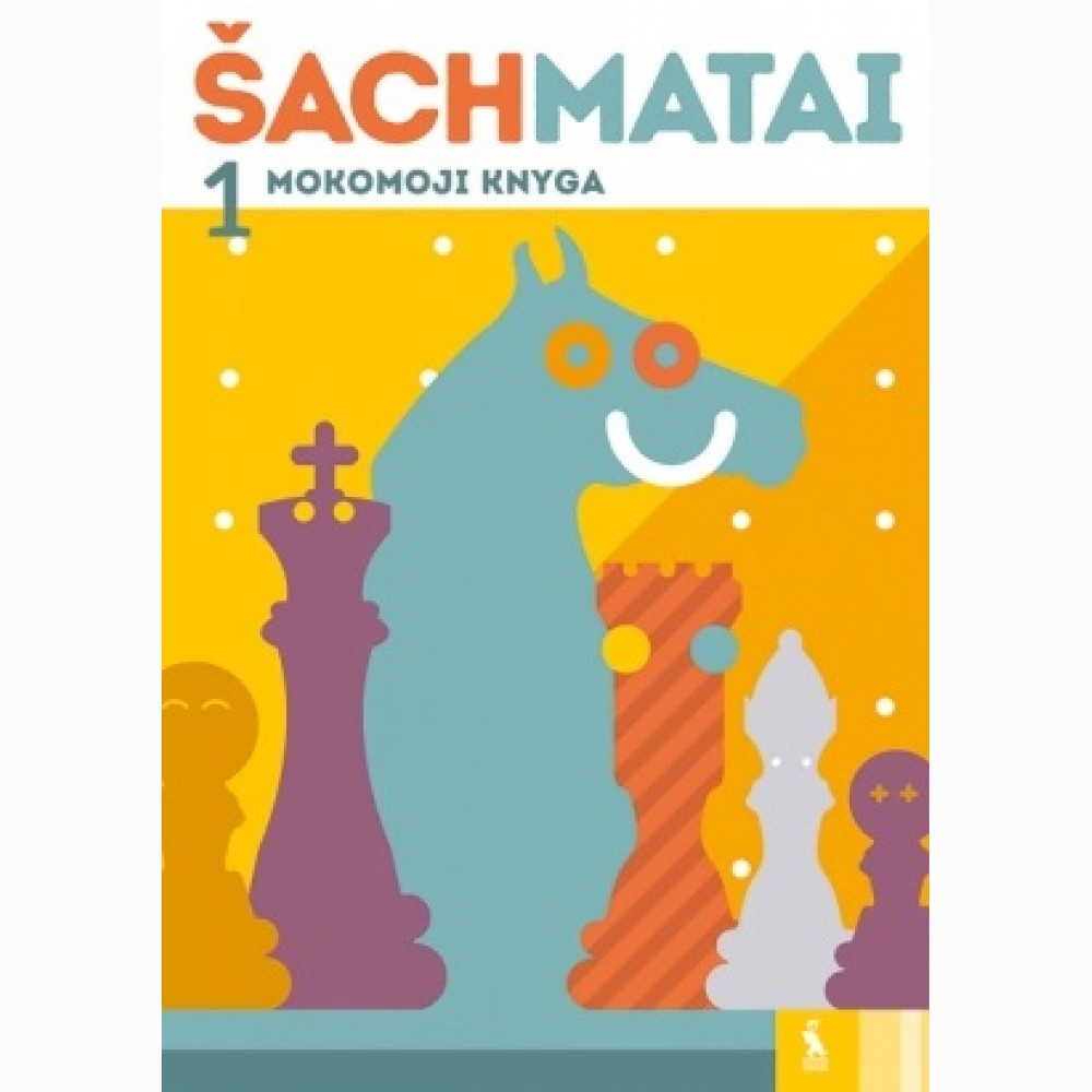 Šachmatai: mokomoji knyga 1 mokymosi metams