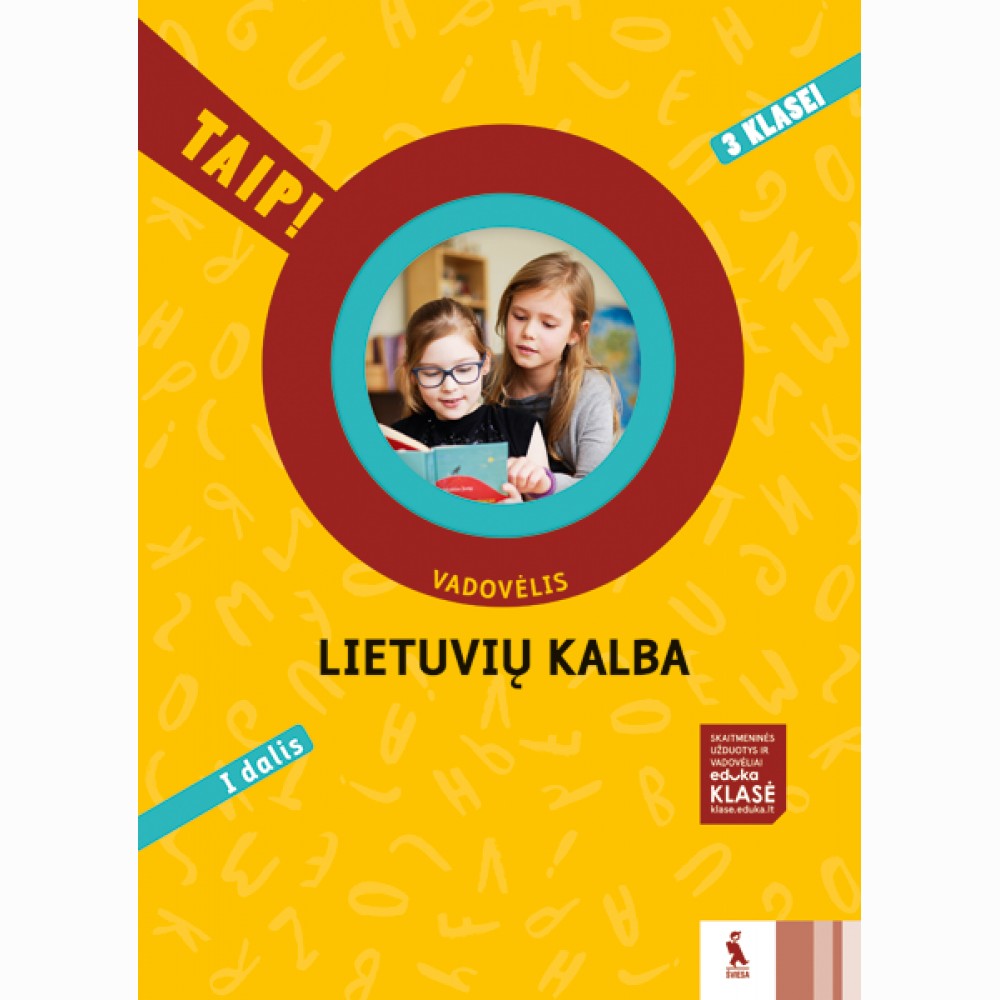 Lietuvių kalba. Vadovėlis 3 klasei, 1 dalis. Serija TAIP! Lietuvių kalba. Vadovėlis 3 klasei, 1 dalis. Serija TAIP!