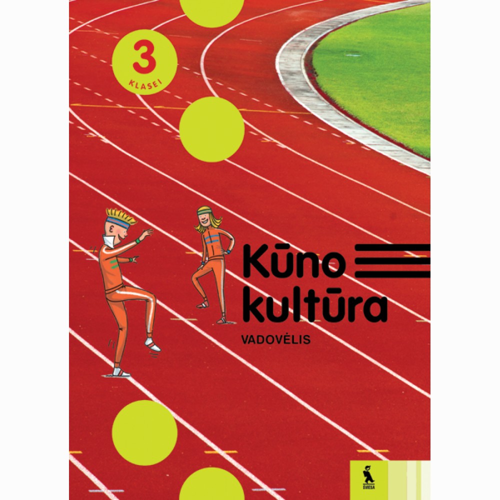 Kūno kultūra. Vadovėlis 3 klasei Kūno kultūra. Vadovėlis 3 klasei