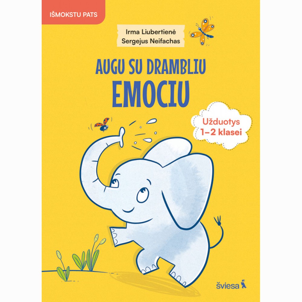 Socialinio, emocinio ir sveikos gyvensenos ugdymo užduotys „Augu su drambliu Emociu“ 12 klasei