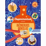 Eksperimentuokite. Inžinerijos mokslas