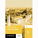 Lietuvių kalba. Pratybų sąsiuvinis 5 klasei, 1 dalis, serija Horizontai