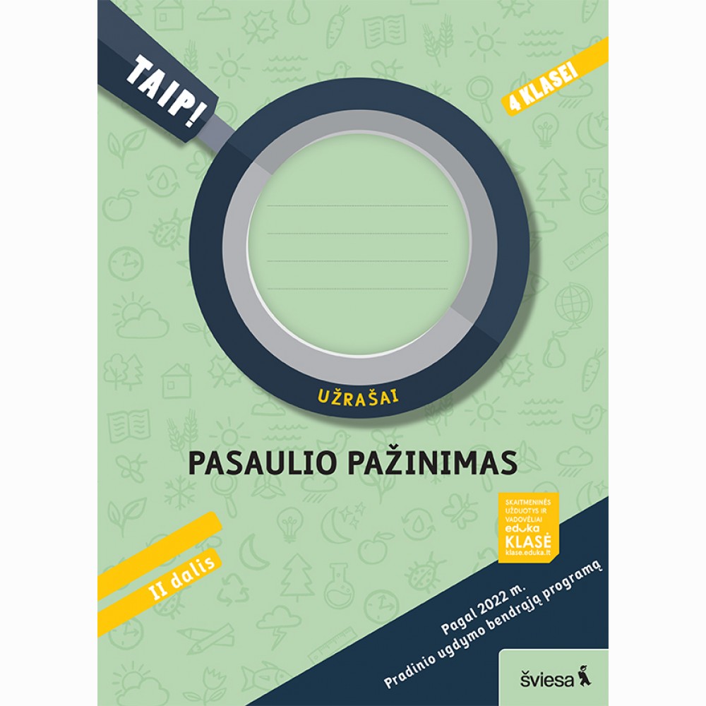 Pasaulio pažinimas. Užrašai 4 klasei, 2 dalis Serija TAIP! Pasaulio pažinimas. Užrašai 4 klasei, 2 dalis Serija TAIP!