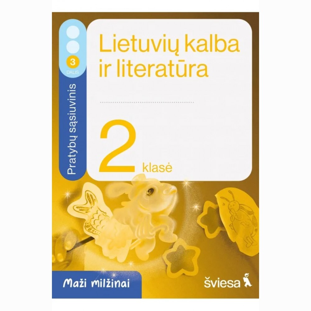 Lietuvių kalba ir literatūra. Pratybų sąsiuvinis 2 klasei, 3 dalis. Serija Maži milžinai