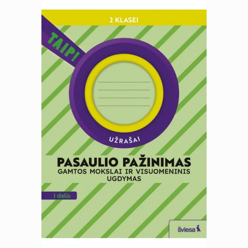 Pasaulio pažinimas. Gamtos mokslai ir visuomeninis ugdymas. Užrašai 2 klasei, 1 dalis (pagal 2022 m. Pasaulio pažinimas. Gamtos mokslai ir visuomeninis ugdymas. Užrašai 2 klasei, 1 dalis (pagal 2022 m.