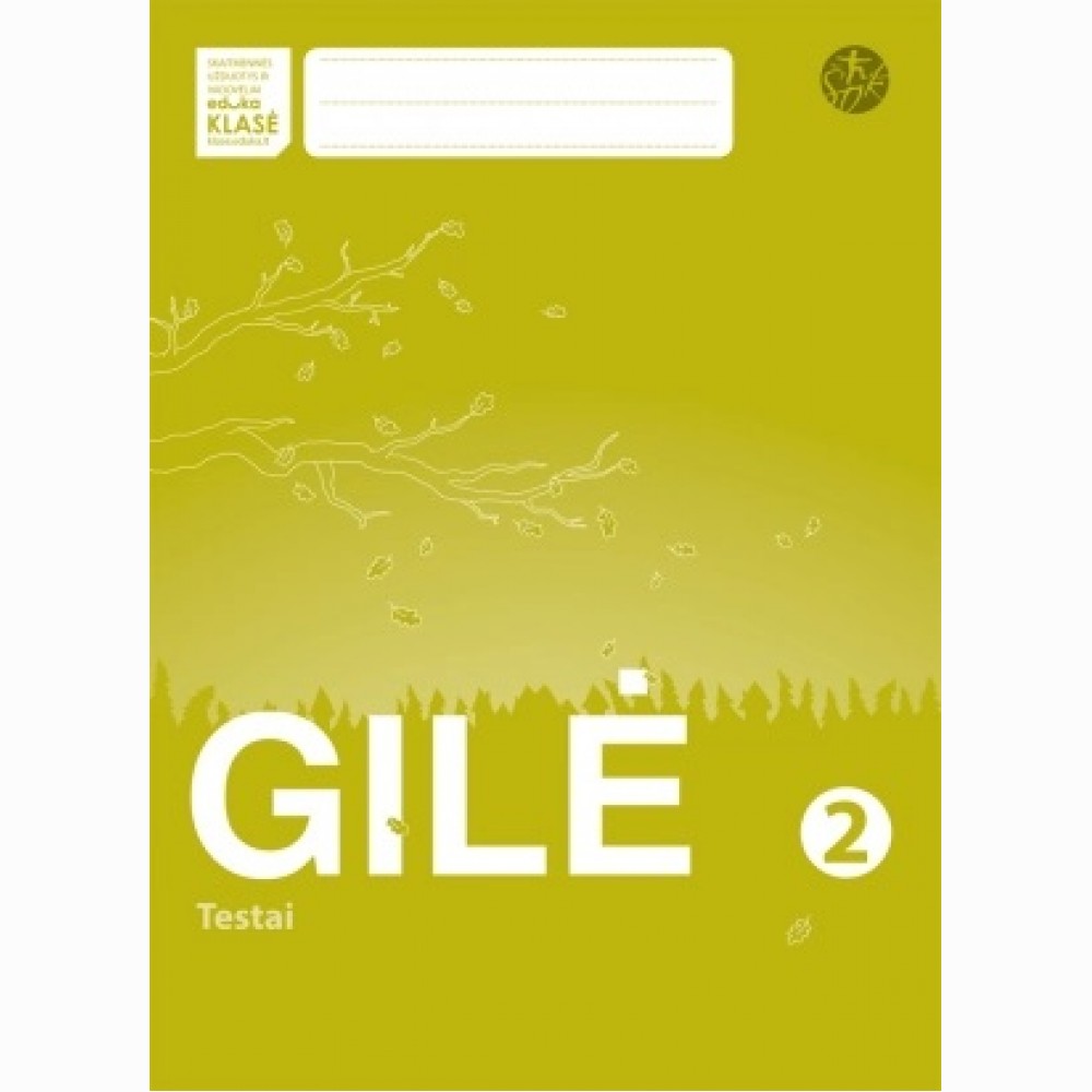 Gilė. Testai 2 klasei (serija „ŠOK“) Gilė. Testai 2 klasei (serija „ŠOK“)