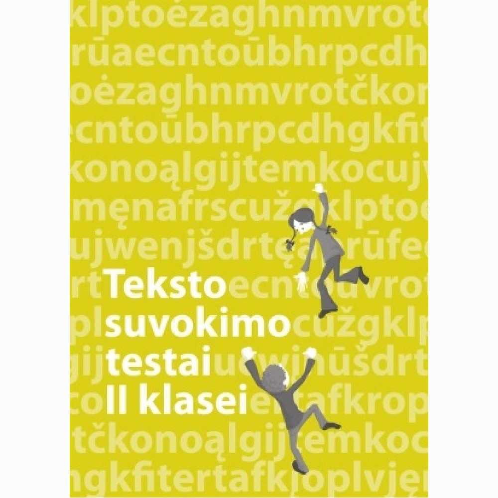 Lietuvių kalbos teksto suvokimo testai 2 klasei Lietuvių kalbos teksto suvokimo testai 2 klasei