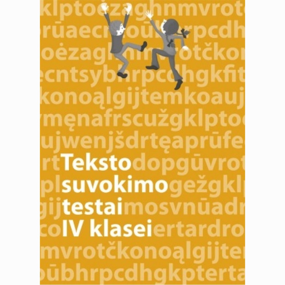 Lietuvių kalbos teksto suvokimo testai 4 klasei Lietuvių kalbos teksto suvokimo testai 4 klasei