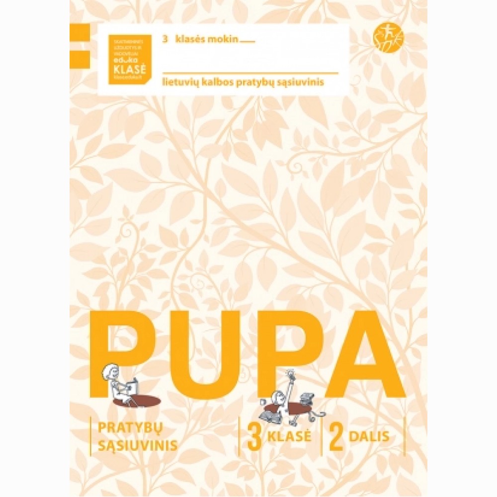 Pupa. Pratybų sąsiuvinis 3 klasei, 2 dalis (pagal 2016 m. programą) (serija „ŠOK “)