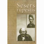 Sesers rūpestis. Valerijos Čiurlionytės-Karužienės gyvenimo ir darbų eskizai