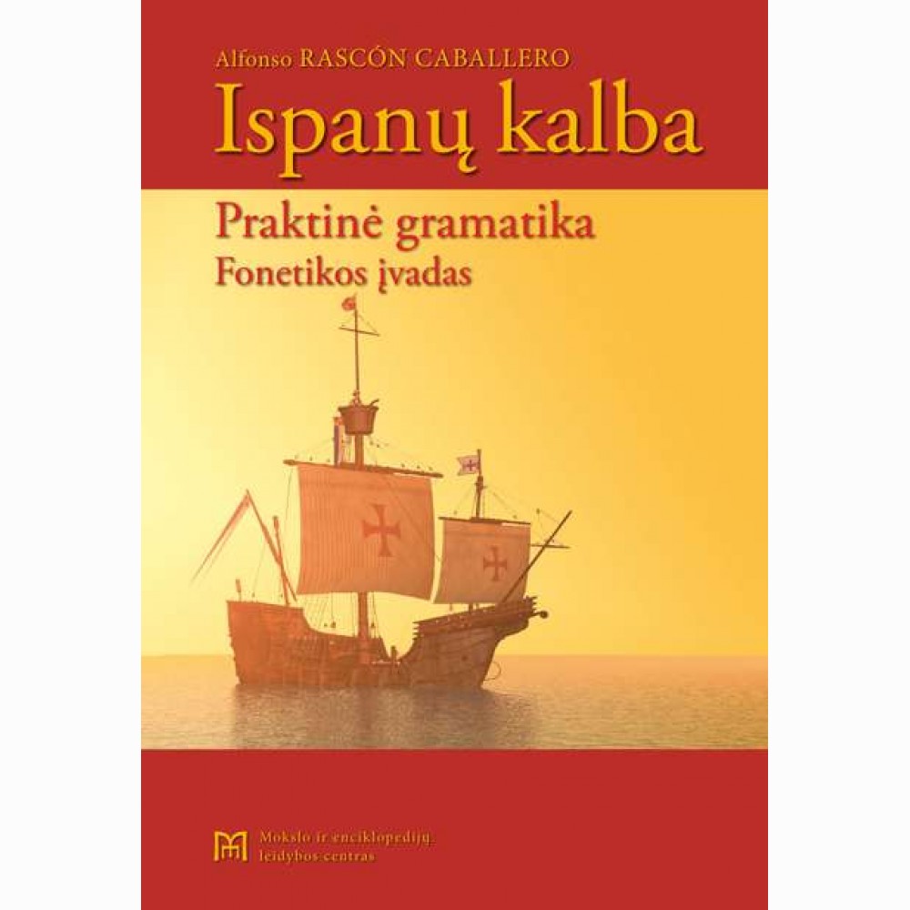 Ispanų kalba. Praktinė gramatika Ispanų kalba. Praktinė gramatika