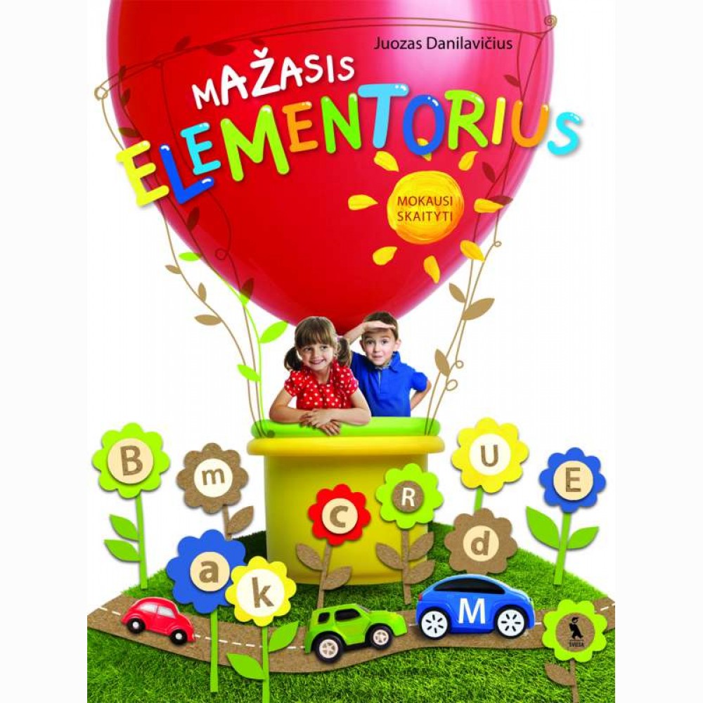Skaitymo pradžiamokslis. Mažasis elementorius 6-7 metų vaikams Skaitymo pradžiamokslis. Mažasis elementorius 6-7 metų vaikams