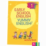 Early School English 1: Yummy English! Activity Book