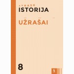 ISTORIJA. UŽ. VIII kl.(ATRASK)