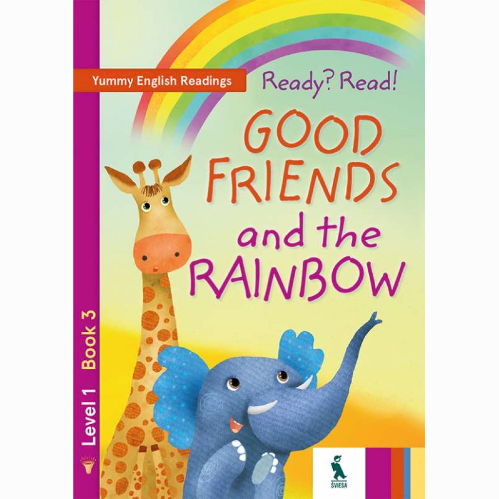 Ready? Read! Good friends and the rainbow Ready? Read! Good friends and the rainbow