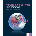 Kūrybiškumo ugdymas kaip žaid.