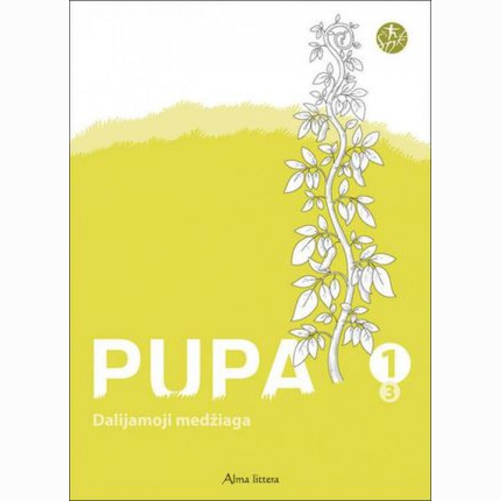 Pupa. Dal. medž. I kl. 3 d. Pupa. Dal. medž. I kl. 3 d.