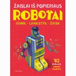 Žaislai iš popieriaus. Robotai