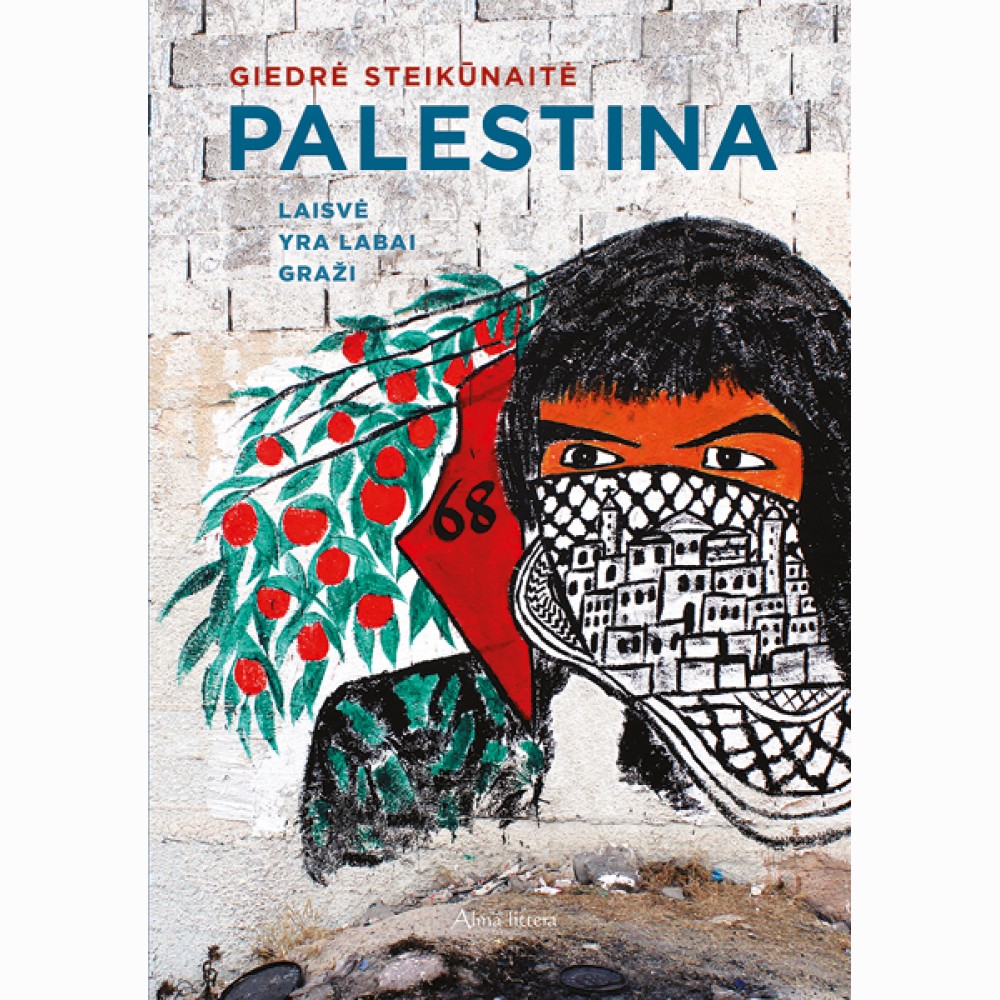 Palestina. Laisvė yra labai gr 