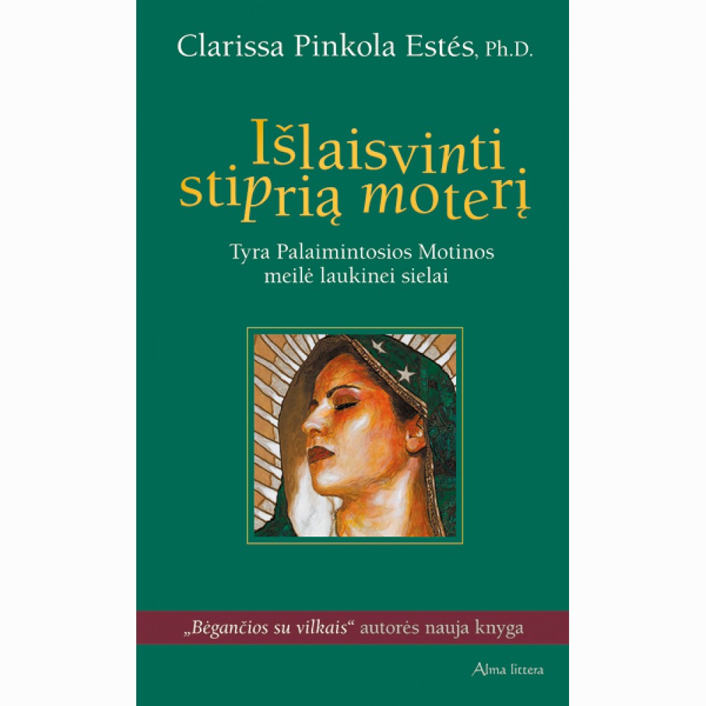 Išlaisvinti stiprią moterį