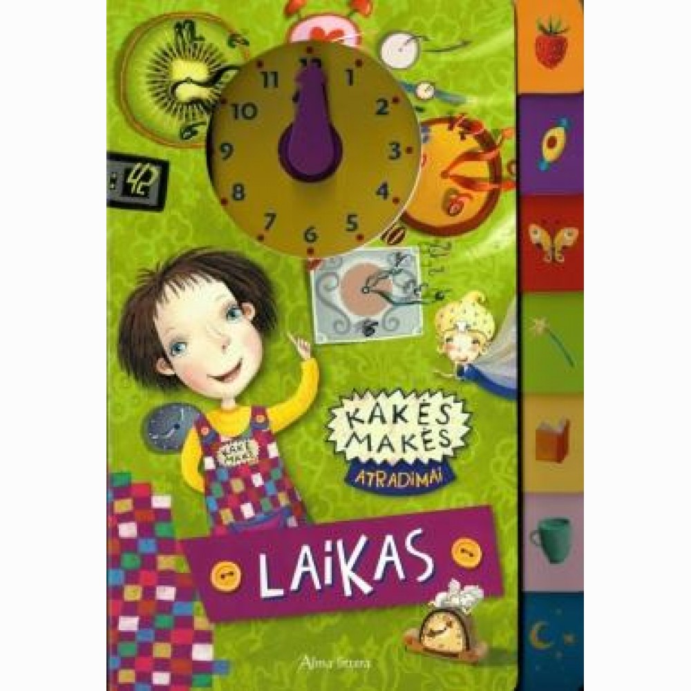 Kakės Makės atradimai. Laikas. 