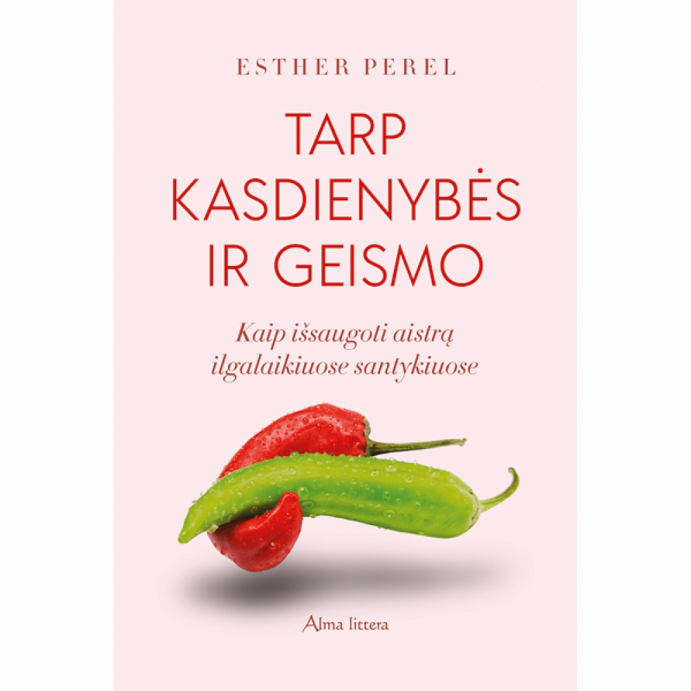 Tarp kasdienybės ir geismo