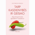 Tarp kasdienybės ir geismo