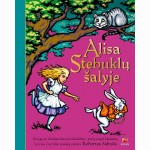 Alisa Stebuklų šalyje. Knyga su iššokančiais paveikslėliais. 