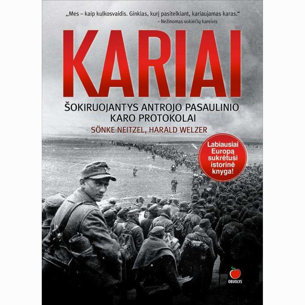 Kariai. Šokiruojantis antrojo pasaulinio karo protokolai 