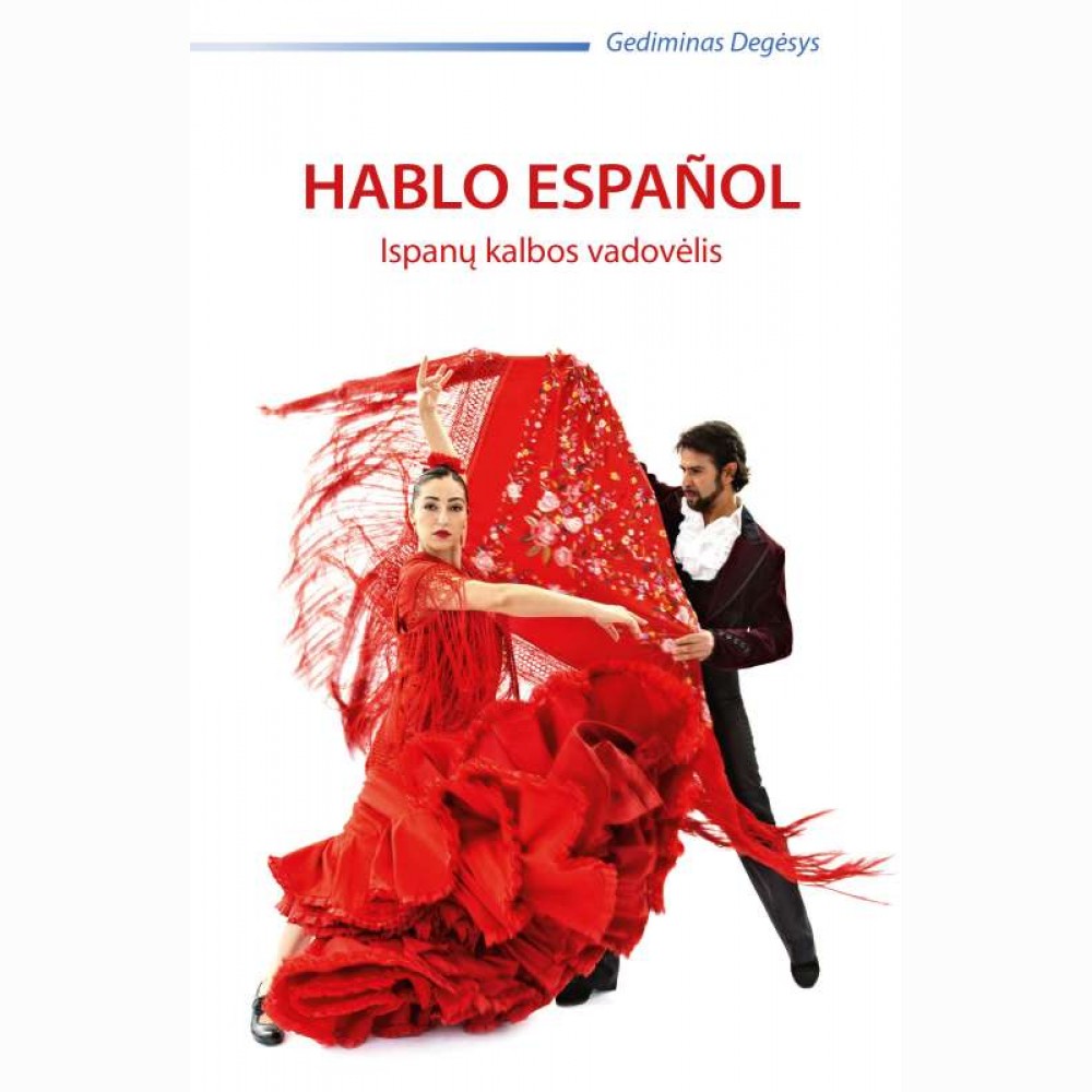 Hablo espanol. Ispanų kalbos vadovėlis Hablo espanol. Ispanų kalbos vadovėlis