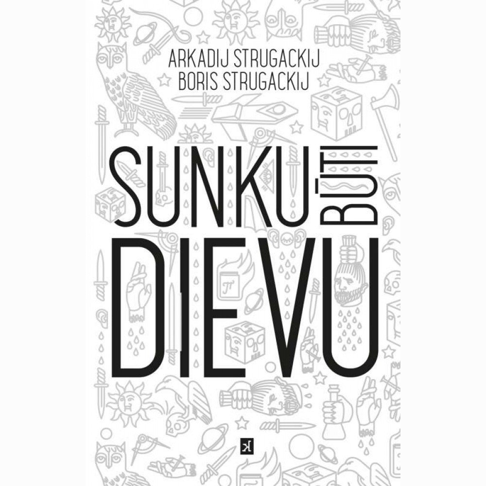 Sunku būti Dievu 