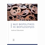 Nuo biopolitikos iki biofilosofijos