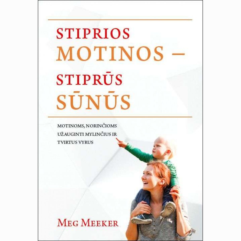 Stiprios motinos, stiprūs sūnūs 