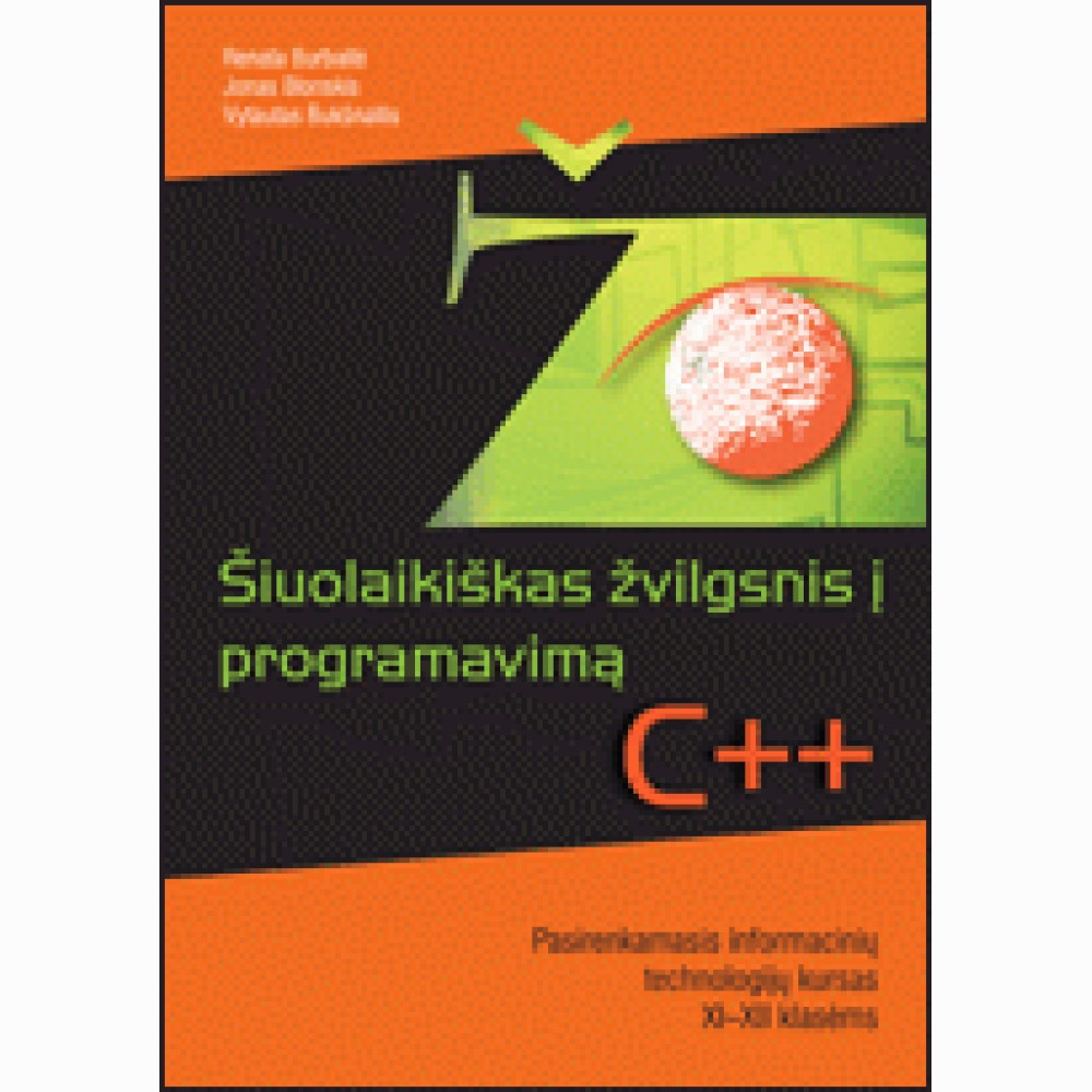Šiuolaikiškas žvilgsnis į programavimą C++ XI-XII kl.Pasirenkamasis kursas 