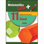 Matematika Tau plius. Vadovėlis 11 kl.1 d. Išplėstinis kursas