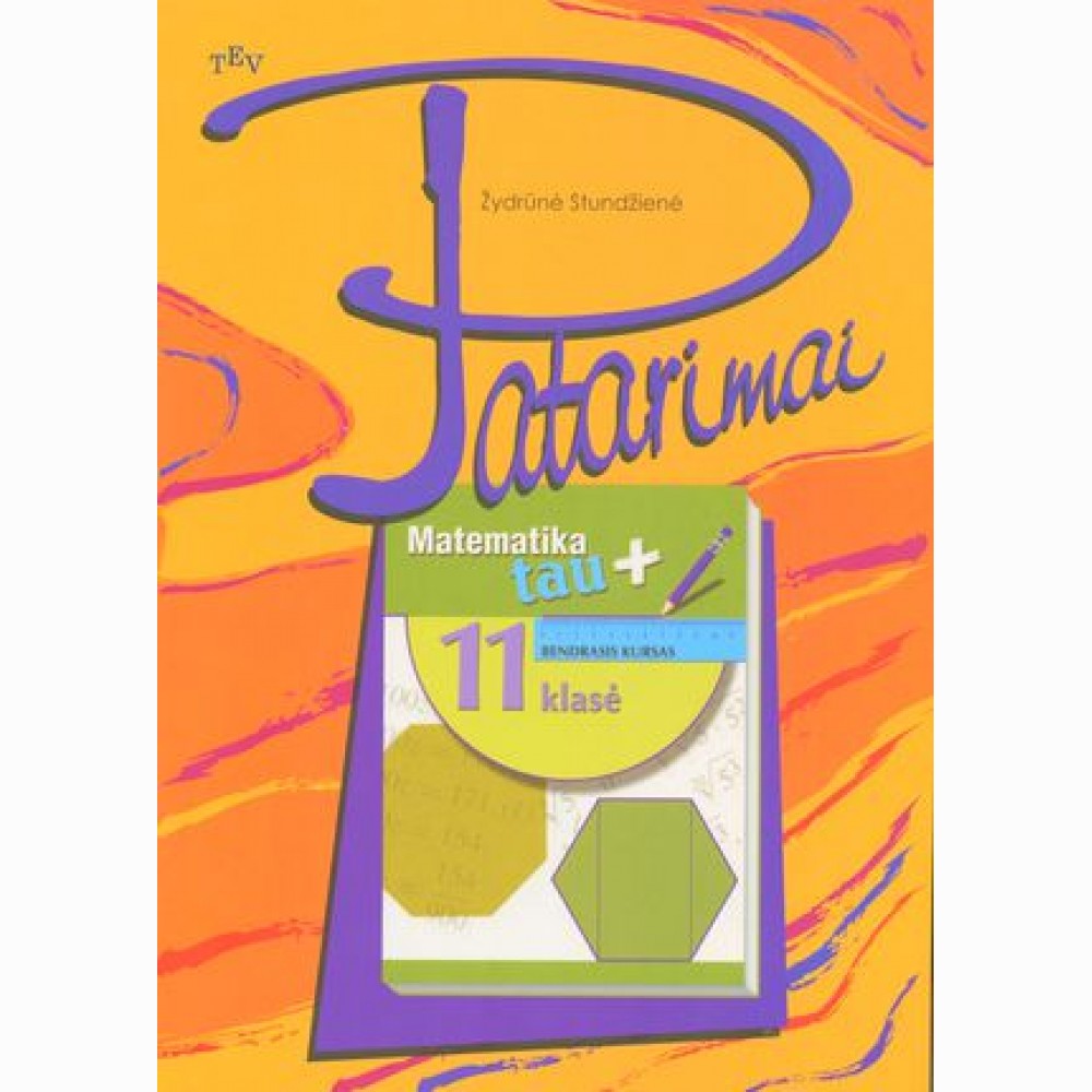 Matematika Tau plius 11 kl. Patarimai. bendr. kur. Matematika Tau plius 11 kl. Patarimai. bendr. kur.