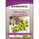 Matematikos valstybiniam brandos egzaminui užduočių pvz. 2013 m. 