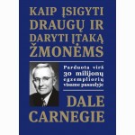 Kaip įsigyti draugų ir daryti įtaką žmonėms