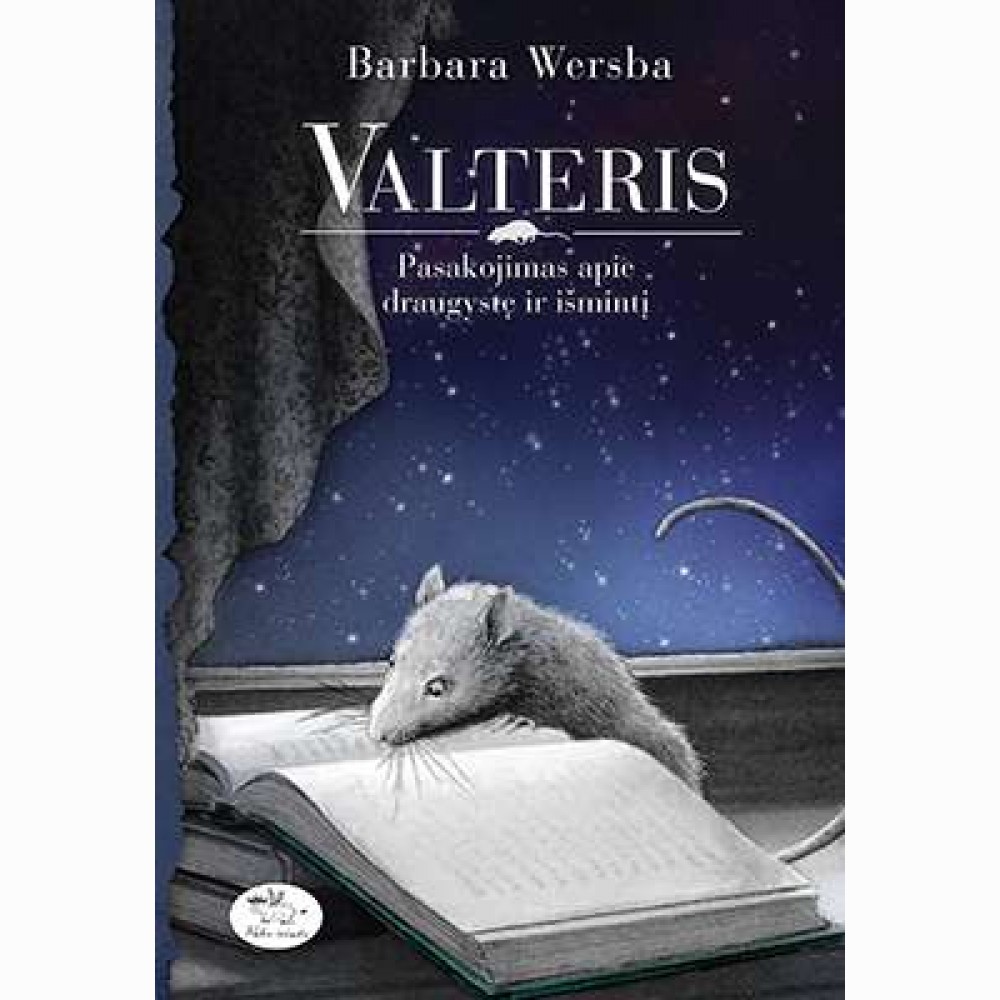 Valteris. Pasakojimas apie draugystę ir išmintį