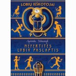Lobių ieškotojai. Nefertitės lobio paslaptis 
