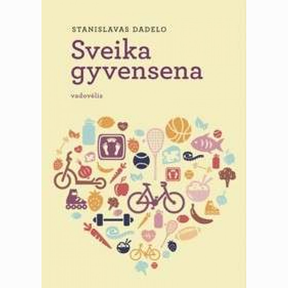 Sveika gyvensena Sveika gyvensena