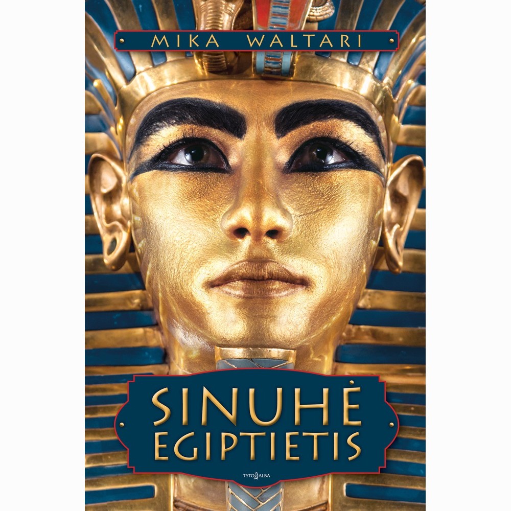 Sinuhė egiptietis. Penkiolika knygų apie gydytojo Sinuhės gyvenimą