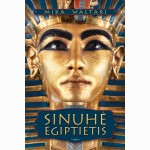 Sinuhė egiptietis. Penkiolika knygų apie gydytojo Sinuhės gyvenimą
