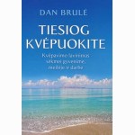 Tiesiog kvėpuokite. Kvėpavimo lavinimas sėkmei gyvenima, meilėje ir darbe 