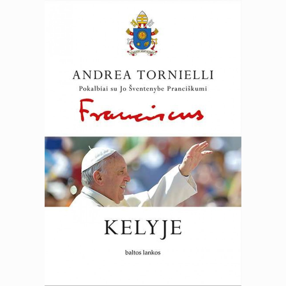 Kelyje: pokalbiai su Jo Šventenybe Pranciškumi