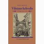 Vilniaus kelrodis. 1918-ųjų miesto veidas