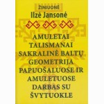 Amuletai, talismanai, sakralinė Baltų geometrija 