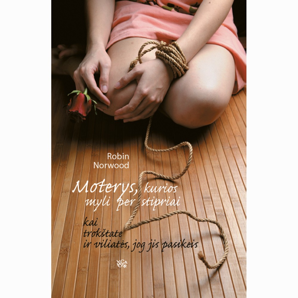 Moterys, kurios myli per stipriai