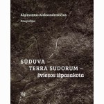 Sūduva - Terra Sudorum - šviesos išpasakota 